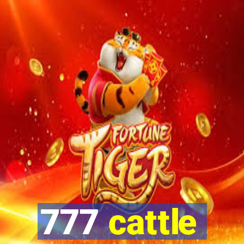 777 cattle